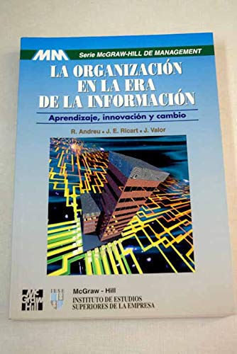 Imagen de archivo de La organizacin en la era de la informacin. Aprendizaje, innovacin y cambio a la venta por Tik Books ME