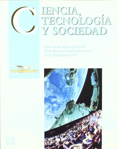 9788448108755: Ciencia, tecnologa y sociedad. Bachillerato