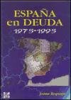 Stock image for Espaa en deuda, 1975-1995 for sale by medimops