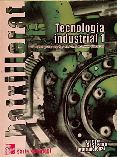 Stock image for Tecnologia Industrial, 1 Batxillerat for sale by Hamelyn