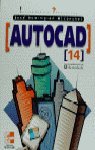 Beispielbild fr Autocad 14 Iniciacion: 98 zum Verkauf von Ammareal