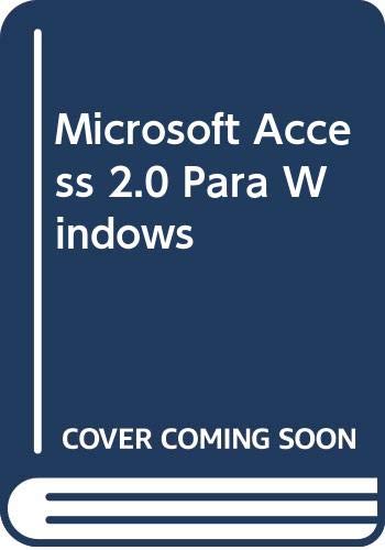 Microsoft Access 2.0 Para Windows (Spanish Edition) (9788448118150) by Catapult, Inc
