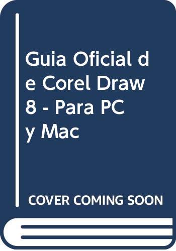 9788448120719: Guia Oficial de Corel Draw 8 - Para PC y Mac (Spanish Edition)