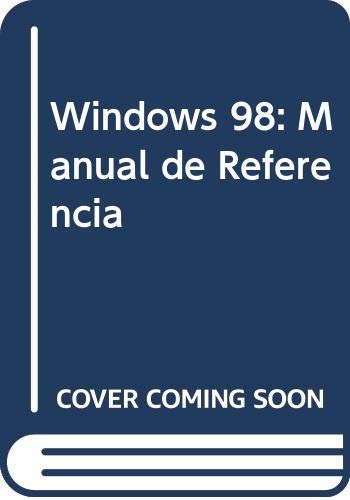 Windows 98: Manual de Referencia (Spanish Edition) (9788448121228) by Levine, John R.; Young, Margaret Levine