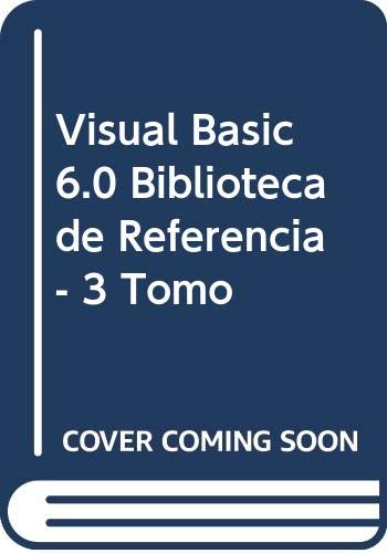 Visual Basic 6.0 Biblioteca de Referencia - 3 Tomo (Spanish Edition) (9788448121297) by Unknown Author