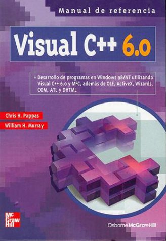 Microsoft Visual C ++ 6.0 Manual De Referencia (9788448122010) by Pappas, Chris H.; Murray, William H.; Papas, Chris H.; Murray, William