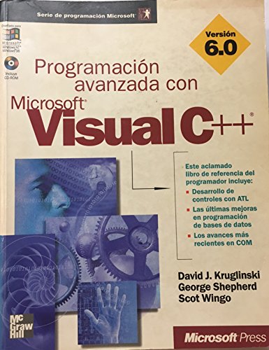 Programacion Avanzada Microsoft Visual C++ 6.0 (Spanish Edition) (9788448122652) by Kruglinski, David J.