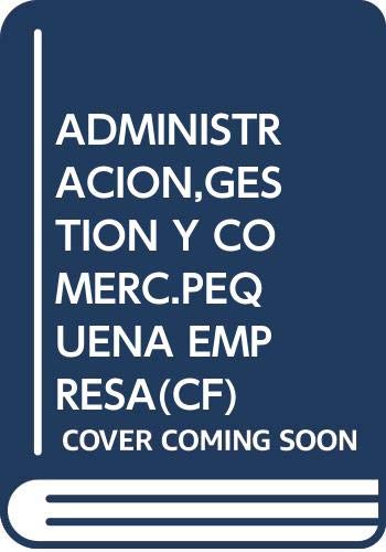 Imagen de archivo de ADMINISTRACION,GESTION Y COMERC.PEQUEA EMPRESA(CF) a la venta por Iridium_Books