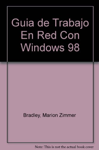 Guia de Trabajo En Red Con Windows 98 (Spanish Edition) (9788448123574) by Steven Kingler