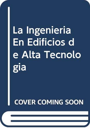 Imagen de archivo de La Ingenieria En Edificios de Alta Tecnologia a la venta por medimops