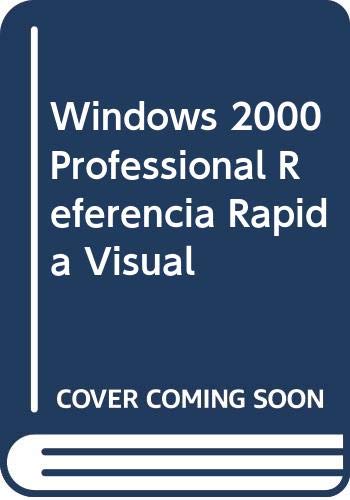 Windows 2000 Professional Referencia Rapida Visual (Spanish Edition) (9788448127404) by Joyce, Jerry