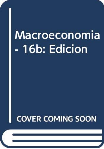 Macroeconomia - 16b: Edicion (Spanish Edition) (9788448128869) by Paul A. Samuelson; William D. Nordhaus