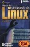 Manual de Administracion de Linux (Spanish Edition) (9788448128920) by Unknown Author