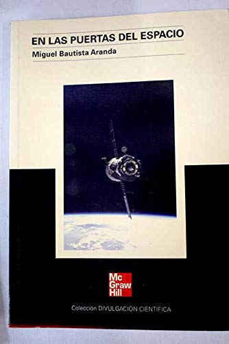 Imagen de archivo de En las puertas del espacio. Camino al infinito una apasionante aventura cientfico-tcnica a la venta por Librera Prez Galds