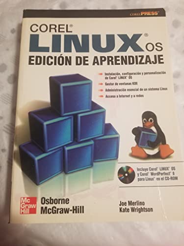 Corel Linux OS - Edicion de Aprendizaje Con CD ROM (Spanish Edition) (9788448131128) by Merlino, Joe