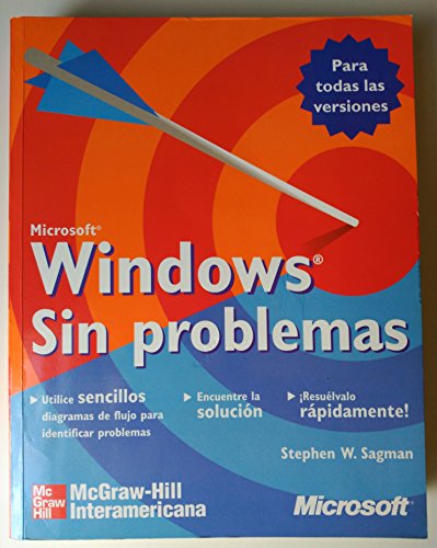 Microsoft Windows - Sin Problemas (Spanish Edition) (9788448131531) by Sagman, Stephen W.