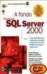 Beispielbild fr Microsoft SQL Server 2000 - A Fondo Con CD ROM (Spanish Edition) zum Verkauf von Iridium_Books