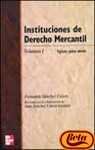 Imagen de archivo de Instituciones de Derecho Mercantil, Volumen I a la venta por Hamelyn