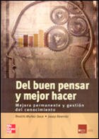 Stock image for Del buen pensar y mejor hacer : mejor permanente y gestin del conocimiento for sale by Librera Prez Galds