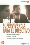 Stock image for GUA DE SUPERVIVENCIA PARA EL DIRECTIVO for sale by Librera Rola Libros