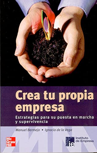 Stock image for Crea tu propia empresa : estrategias para su puesta en marcha y supervivencia for sale by medimops