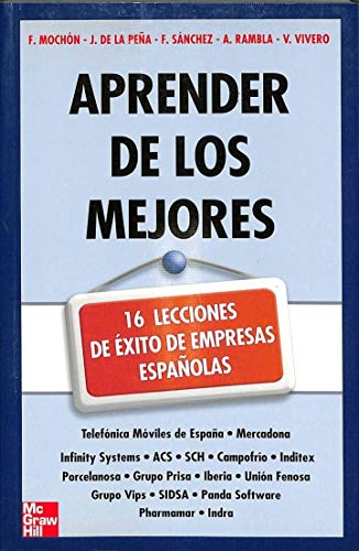 Imagen de archivo de Aprender de los Mejores. 16 Lecciones de xito de Empresas Espaolas a la venta por Hamelyn