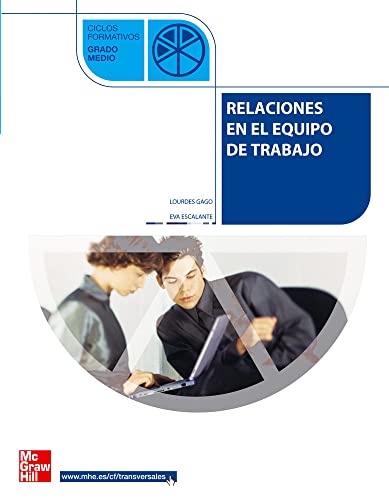 Relaciones en el equipo de trabajo. Grado medio. (Contiene cd)