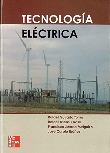 TECNOLOGIA ELECTRICA - GUIRADO TORRES,RAFAEL;ASENSI OROSA,RAFAEL;JURADO MELGUIZO,FRANCISCO;CARPIO IBÁÑEZ,JOSÉ