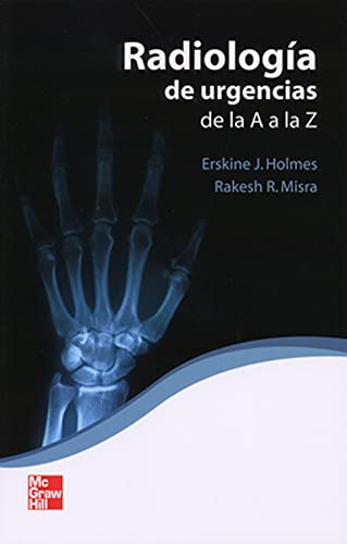 Stock image for RADIOLOGIA DE URGENCIAS DE LA A A LA Z [Sep 03, 2007] HOLMES J.E. for sale by Iridium_Books