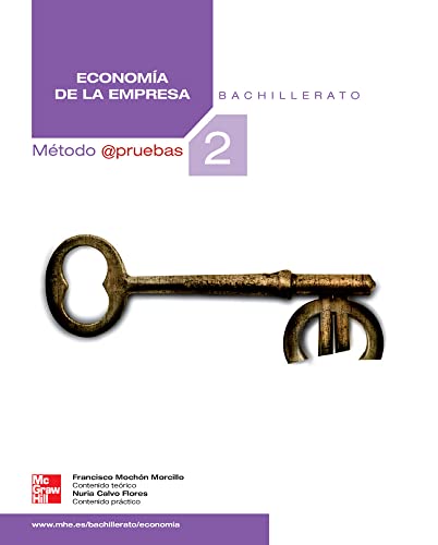 ECONOMÍA DE LA EMPRESA 2º BACHILLERATO MÉTODO @PRUEBAS - MOCHÓN MORCILLO,FRANCISCO