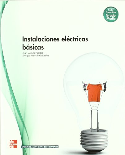 Imagen de archivo de Instalaciones elctricas bsicas, grado medio a la venta por Iridium_Books