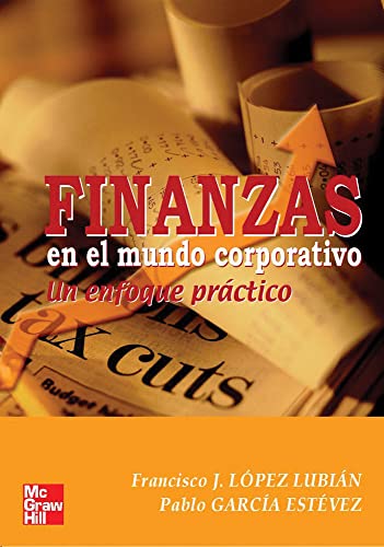 Beispielbild fr FINANZAS EN EL MUNDO CORPORATIVO . UN ENFOQUE PRCTICO zum Verkauf von Mercado de Libros usados de Benimaclet