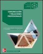 Beispielbild fr Comunicacion y Relaciones Profesionales zum Verkauf von Librera 7 Colores