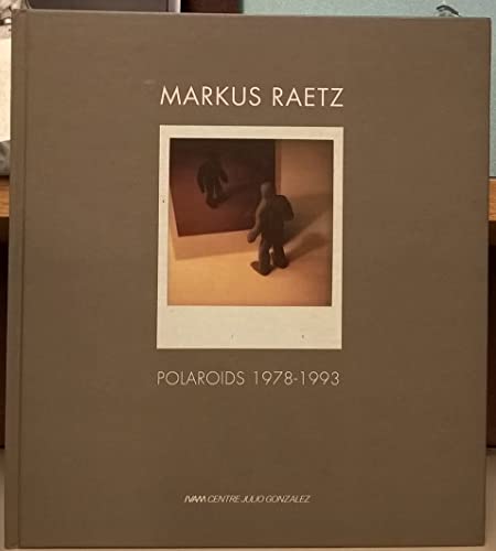Markus Raetz: Polariods 1978-1993 (Spanish Edition) (9788448202293) by Raetz, Markus