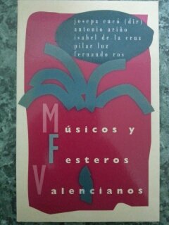 Stock image for MSICOS Y FESTEROS VALENCIANOS for sale by Mercado de Libros usados de Benimaclet