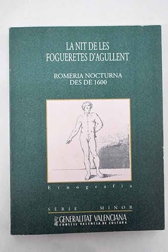 Stock image for La Nit de les Fogueretes D'agullent : Romeria Nocturna des de 1600 for sale by Librera Gonzalez Sabio