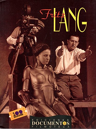 Imagen de archivo de Fritz Lang. (Spanish Edition) Bernard Eisenschitz / Paolo Bert a la venta por Iridium_Books