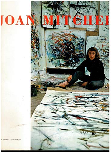 Joan Mitchell: IVAM Centre Julio Gonzalez 11-IX / 14-XII-1997 (English and Spanish Edition) (9788448215682) by Pleynet, Marcelin; Marshall, Richard D.