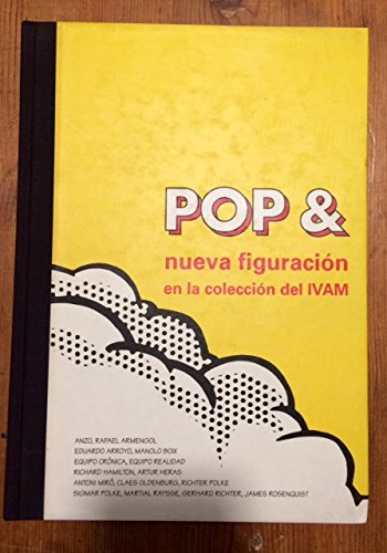 Imagen de archivo de Pop and New Figurative Art at the IVAM / Pop & Nueva Figuracion en la Coleccion del Ivam a la venta por ANARTIST