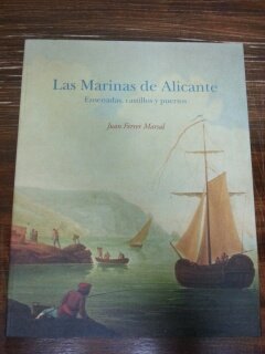 Imagen de archivo de LAS MARINAS DE ALICANTE. Ensenadas, castillos y puertos. a la venta por Librera Races