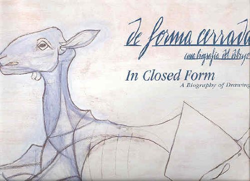 De forma cerrada. Una biographia del dibugo. In Closed Form. A Biography of Drawing. - Adami, Valerio / Valtolina, Amalia / Bonilla, Irene.