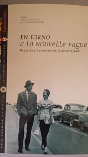 Beispielbild fr Entorno a la nouvelle vague" : ruptura y horizontes de la modernidad zum Verkauf von Revaluation Books