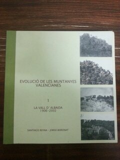 9788448234324: EVOLUCIO DE LES MUNTANYES VALENCIANES - 1. LA VALL D'ALBAIDA 1906 - 2002