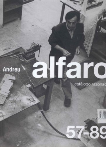 9788448238872: Andreu Alfaro catalogo razonado, 2vols: v. 1 & 2 (Andreu Alfaro: Catalogue Raisonne)
