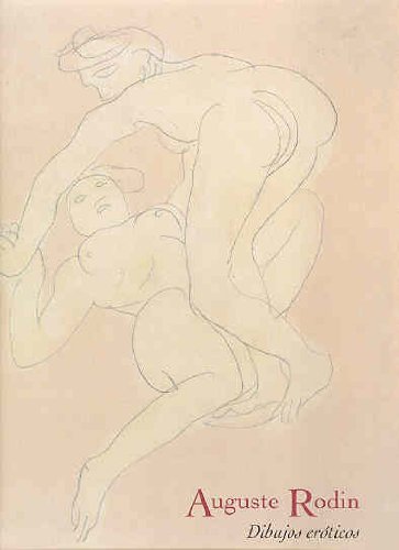 Beispielbild fr Auguste Rodin: dibujos erticos: Dibujos Eroticos - Erotic Drawings zum Verkauf von medimops