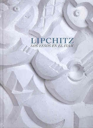 Stock image for Lipchitz. Los yesos en el IVAM for sale by Libros Tobal