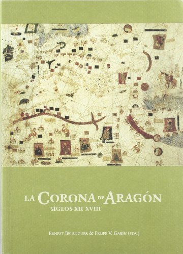 Stock image for La Corona de Aragn. Siglos XII-XVIII for sale by Iridium_Books