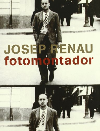 Imagen de archivo de Josep renau fotomontador a la venta por Iridium_Books