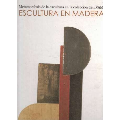 Escultura En Madera (English, Catalan and Spanish Edition) (9788448244651) by Unknown Author