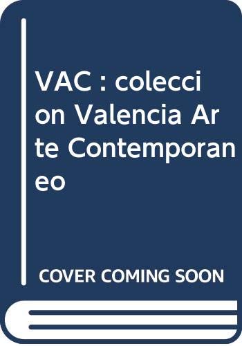 Beispielbild fr VAC : coleccin Valencia Arte Contemporneo zum Verkauf von Librera Prez Galds